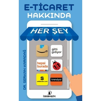 E-Ticaret Hakkında Her Şey Serkan Karadağ