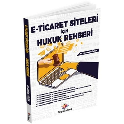 E Ticaret Siteleri Için Hukuk Rehberi Serhat Güven