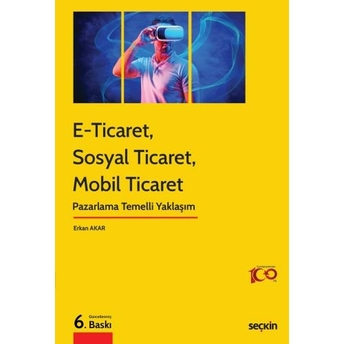 E–Ticaret, Sosyal Ticaret, Mobil Ticaret Erkan Akar