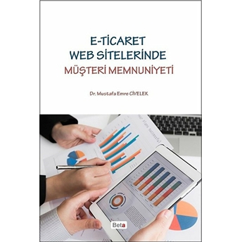 E-Ticaret Web Sitelerinde Müşteri Memnuniyeti Mustafa Emre Civelek