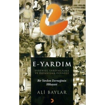 E-Yardım Evrensel Dayanışma Ve Yardımlaşma Derneği Ali Baylar