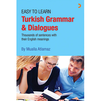 Easy To Learn Turkish Grammar Dialogues Mualla Atlamaz