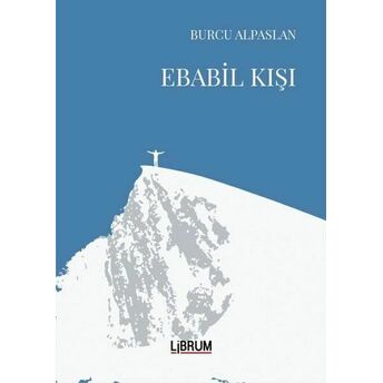 Ebabil Kışı Burcu Alpaslan