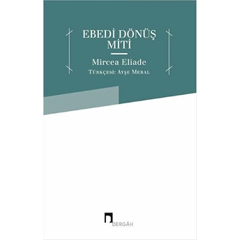 Ebedi Dönüş Miti Mircea Eliade