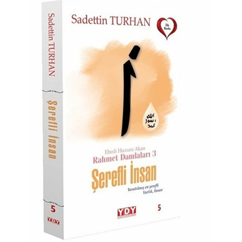 Ebedi Huzura Akan Rahmet Damlaları 3 Şerefli Insan Sadettin Turhan