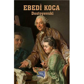 Ebedi Koca Fyodor Mihayloviç Dostoyevski