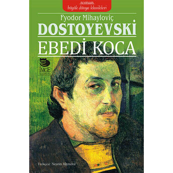 Ebedi Koca Fyodor Mihayloviç Dostoyevski