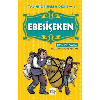 Ebesiçeken-Talihsiz Isimler Dizisi 1 Neslihan Saltaş