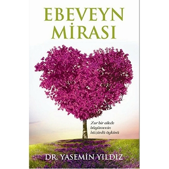 Ebeveyn Mirası Yasemin Yıldız