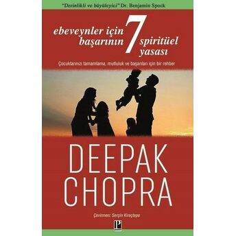 Ebeveynler Için Başarının 7 Spiritüel Yasası Deepak Chopra