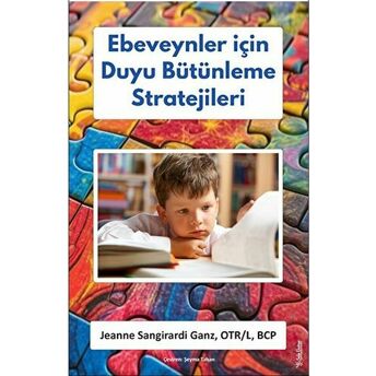 Ebeveynler Için Duyu Bütünleme Stratejileri Jeanne Sangirardi Ganz