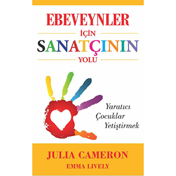 Ebeveynler Için Sanatçının Yolu Julia Cameron