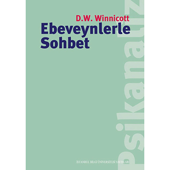 Ebeveynlerle Sohbet Donald W. Winnicott