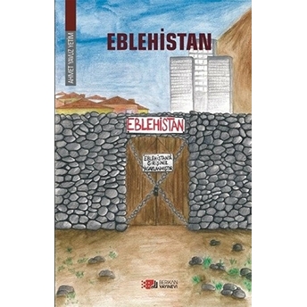 Eblehistan - Ahmet Yavuz Yetim