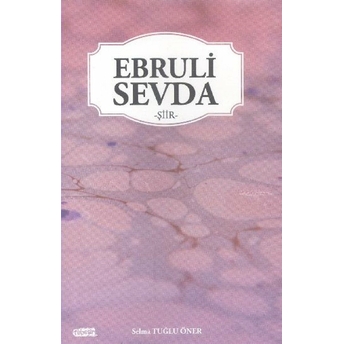 Ebruli Sevda Selma Tuğlu Öner