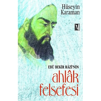 Ebu Bekir Razi'nin Ahlak Felsefesi Hüseyin Karaman