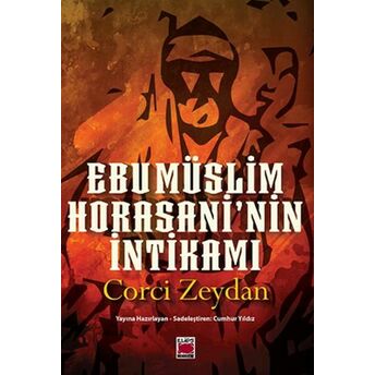 Ebu Müslim Horasani’nin Intikamı Corci Zeydan