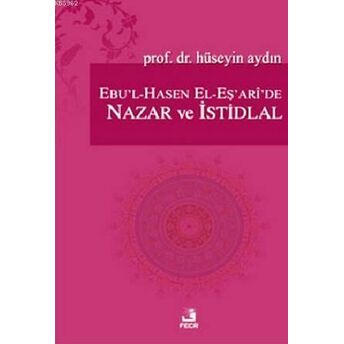 Ebu'l-Hasen El-Eş'ari'de Nazar Ve Istidlal Hüseyin Aydın