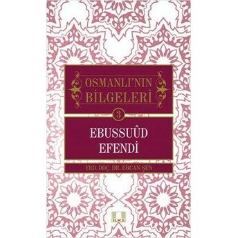 Ebussuud Efendi / Osmanlı'nın Bilgeleri 3 Ercan Şen