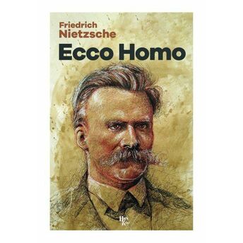 Ecce Homo Friedrich Nietzsche