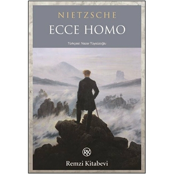 Ecce Homo Frıedrıch Nıetzsche