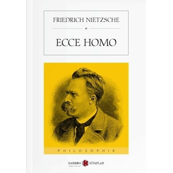 Ecce Homo Friedrich Wilhelm Nietzsche