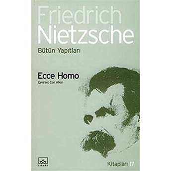 Ecce Homo Friedrich Wilhelm Nietzsche,Friedrich Nietzsche