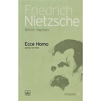 Ecce Homo Friedrich Wilhelm Nietzsche,Friedrich Nietzsche