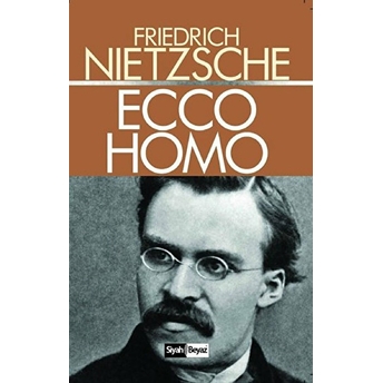 Ecco Homo Friedrich Nietzsche