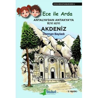 Ece Ile Arda Efsaneler Dizisi - Antalya'dan Antakya'ya Kıyı Kıyı Akdeniz Derman Bayladı