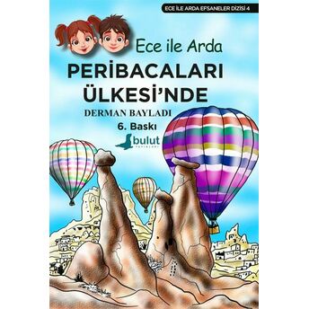 Ece Ile Arda Peribacaları Ülkesinde Derman Bayladı