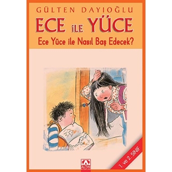 Ece Ile Yüce / Ece Yüce Ile Nasıl Baş Edecek Gülten Dayıoğlu