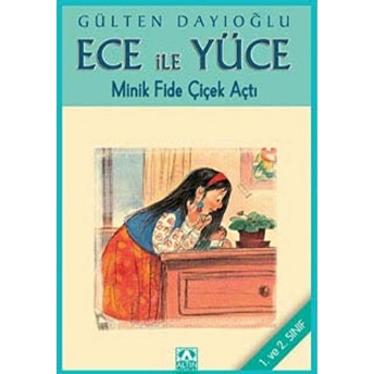 Ece Ile Yüce / Minik Fide Çiçek Açtı Gülten Dayıoğlu