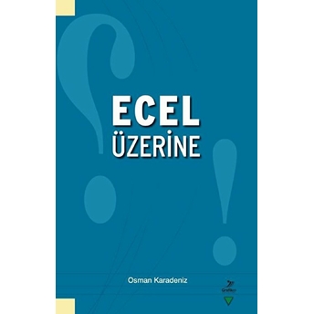 Ecel Üzerine Osman Karadeniz