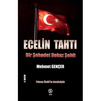 Ecelin Tahtı - Bir Şehadet Dokuz Şehit Mehmet Gençer