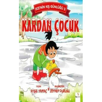 Ece'nin Kış Günlüğü 3 - Kardan Çocuk Ayşe Yamaç