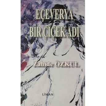 Eçeverya Bir Çiçek Adı - Kolektif