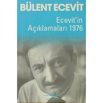 Ecevit'in Açıklamaları 1976 Bülent Ecevit