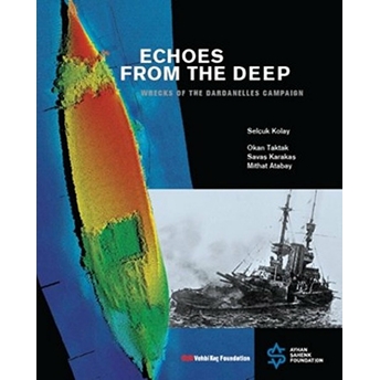 Echoes From The Deep – Wrecks Of The Dardanelles Campaign-Selçuk Kolay