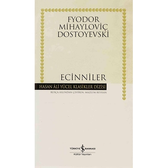 Ecinniler - Hasan Ali Yücel Klasikleri (Ciltli) Fyodor Mihayloviç Dostoyevski