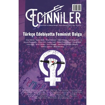 Ecinniler: Iki Aylık Kültür Ve Edebiyat Dergisi Sayı: 15 Türkçe Edebiyatta Feminist Dalga Mayıs - Haziran 2022 Kolektif