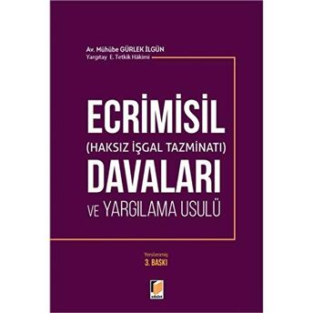 Ecrimisil (Haksız Işgal Tazminatı) Davaları Ve Yargılama Usulü Mühübe Gürlek Ilgün