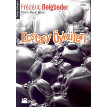 Ecstasy Öyküleri Frederic Beigbeder