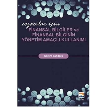 Eczacılar Için Finansal Bilgiler Ve Finansal Bilginin Yönetim Amaçlı Kullanımı Kerem Sarıoğlu