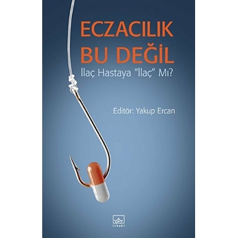 Eczacılık Bu Değil Yakup Ercan