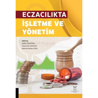 Eczacılıkta Işletme Ve Yönetim Gülbin Özçelikay