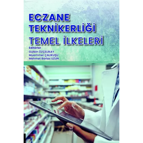 Eczane Teknikerliği Temel Ilkeleri Gülbin Özçelikay