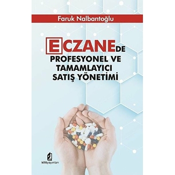 Eczanede Profesyonel Ve Tamamlayıcı Satış Yönetimi Faruk Nalbantoğlu