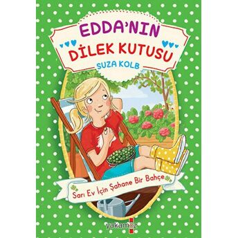 Edda’nın Dilek Kutusu - Sarı Ev Için Şahane Bir Bahçe Suza Kolb