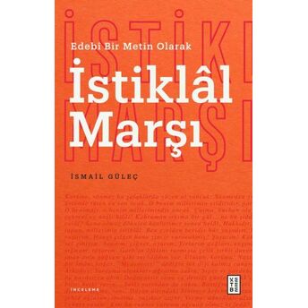 Edebî Bir Metin Olarak Istiklâl Marşı Ismail Güleç